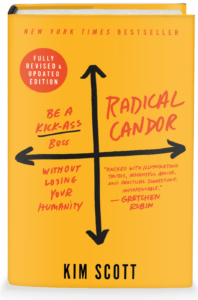 The Radical Candor book — Kim Scott’s #1 bestseller on how to give constructive feedback